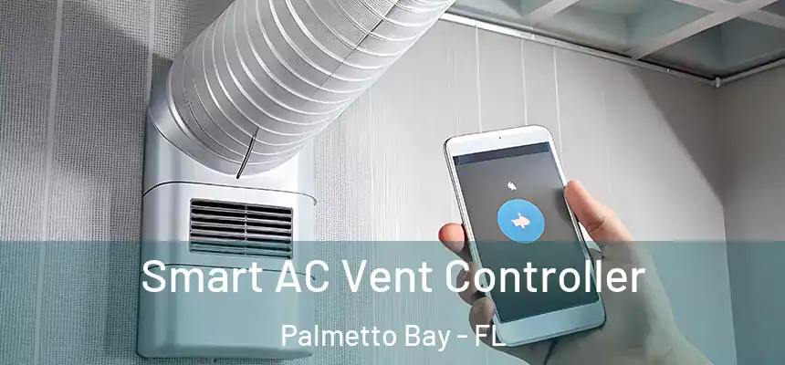  Smart AC Vent Controller Palmetto Bay - FL